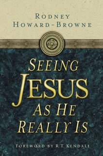 Front cover_Seeing Jesus As He Really Is