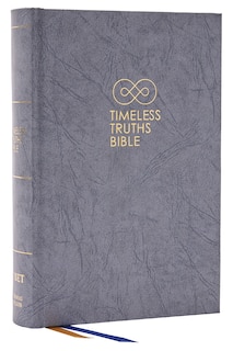 Couverture_Timeless Truths Bible: One faith. Handed down. For all the saints. (NET, Gray Hardcover, Comfort Print)