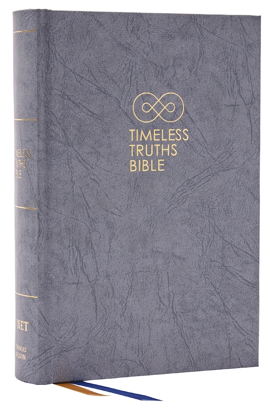 Couverture_Timeless Truths Bible: One faith. Handed down. For all the saints. (NET, Gray Hardcover, Comfort Print)