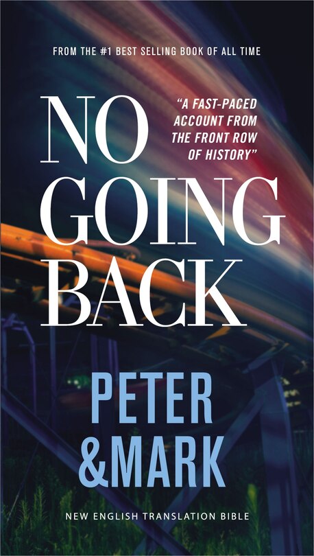 Front cover_No Going Back, Net Eternity Now New Testament Series, Vol. 2: Peter And   Mark, Paperback, Comfort Print