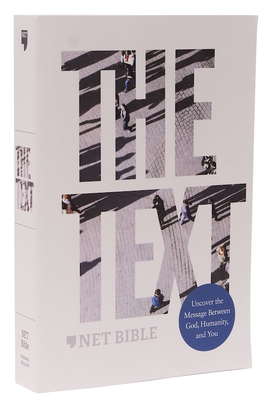 Couverture_The TEXT Bible: Uncover the message between God, humanity, and you (NET, Paperback, Comfort Print)