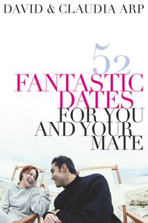 Front cover_52 Fantastic Dates For You And Your Mate