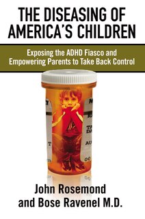 Front cover_The Diseasing Of America's Children