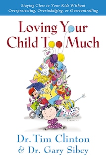 Couverture_Loving Your Child Too Much