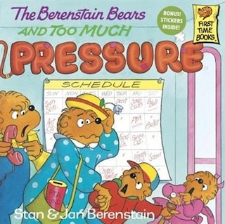 Berenstain Bears And Too Much Pressure