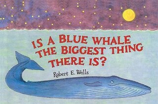 Front cover_Is a Blue Whale the Biggest Thing Thereis?