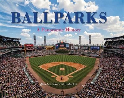 Front cover_Ballparks A Panoramic History