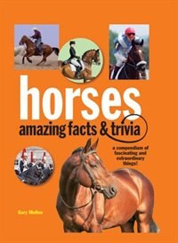 Couverture_Horses: Amazing Facts And Trivia