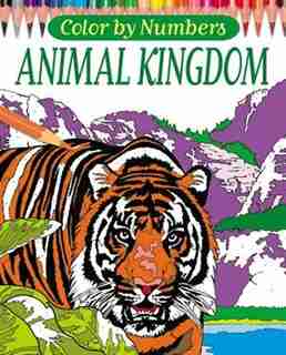 Color By Numbers: Animal Kingdom by Arpad Olbey