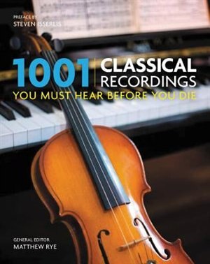 Front cover_1001 Classical Recordings You Must Hear Before You Die