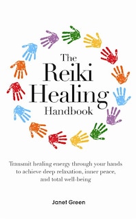 Reiki Healing Handbook