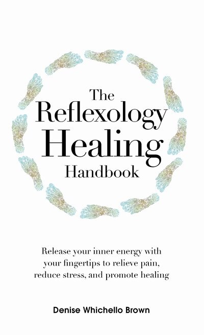 Reflexology Healing Handbook