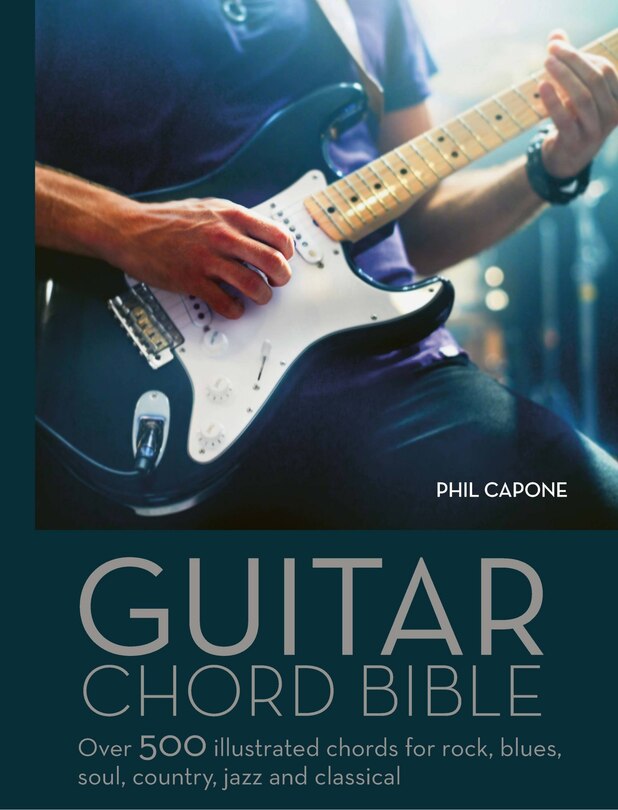 Guitar Chord Handbook: Over 500 Illustrated Chords For Rock, Blues, Soul, Country, Jazz, & Classical