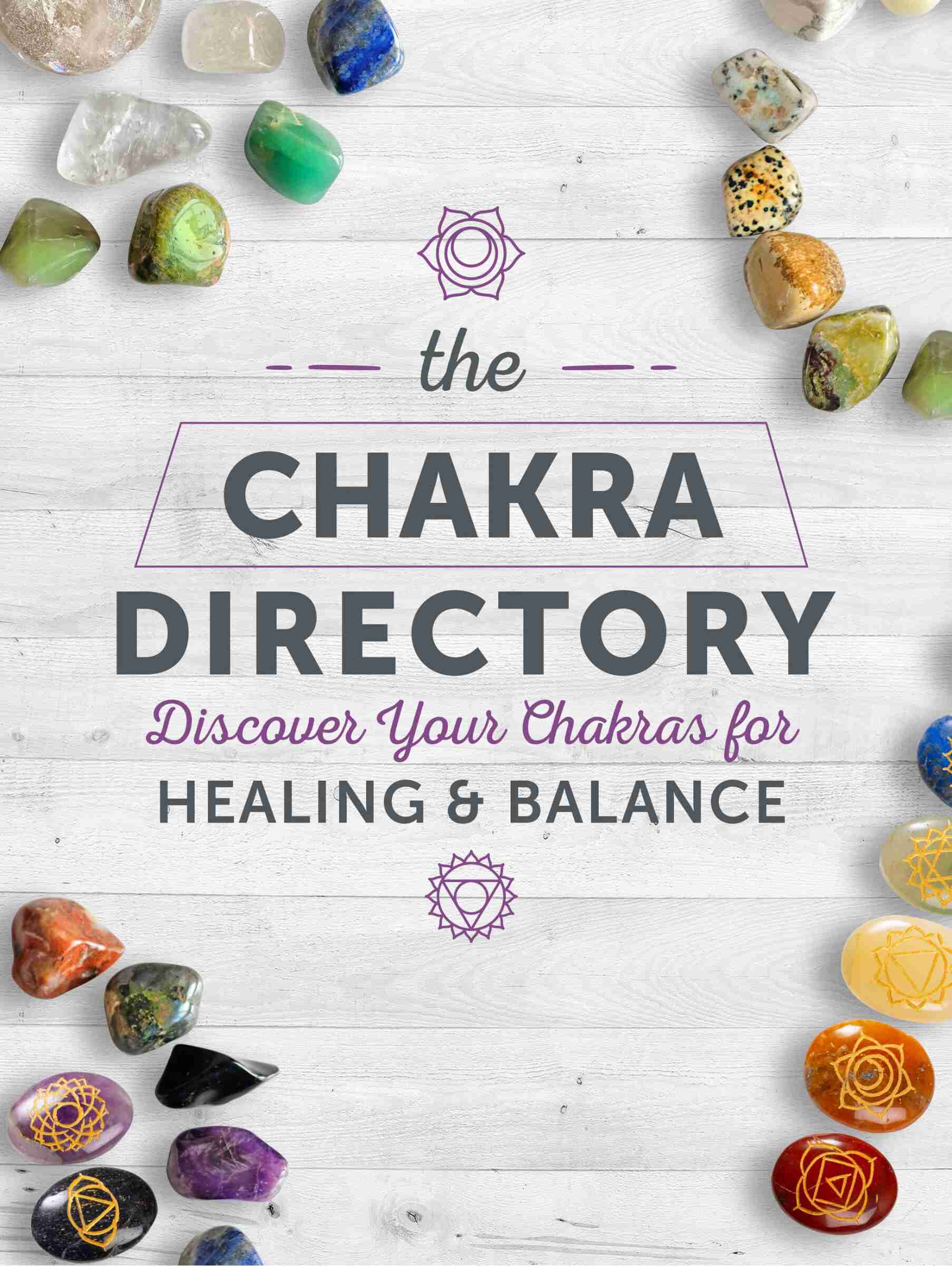 The Chakra Directory: Discover Your Chakras for Healing ...