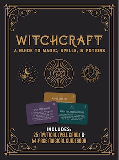 Witchcraft Kit: A Guide to Magic, Spells, and Potions - Includes: 25 Mystical Spell Cards and 64-page Magical Guidebook