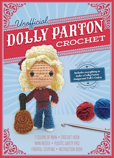 Unofficial Dolly Parton Crochet Kit: Includes Everything to Make a Dolly Parton Amigurumi Doll and Guitar – 7 Colors of Yarn, Crochet Hook, Yarn Needle, Plastic Safety Eyes, Fiberfill Stuffing, Instruction Book