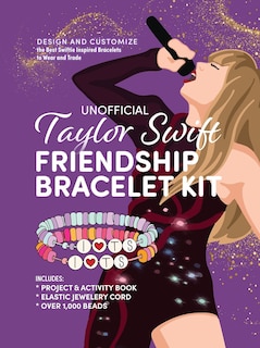 UNOFFICIAL TAYLOR SWIFT FRIENDSHIP BRACE: Design and Customize the Best Swiftie Inspired Bracelets to Wear and Trade