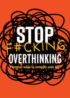 Front cover_Stop F*cking Overthinking