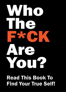 Front cover_Who the F*ck Are You?