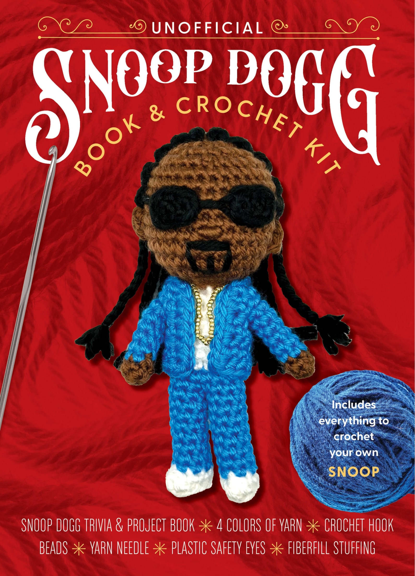 Unofficial Snoop Dogg Bk & Crochet Kit: Includes Everything To