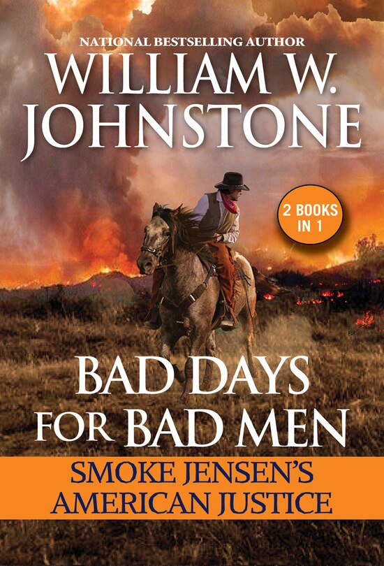 Front cover_Bad Days For Bad Men: Smoke Jensen's American Justice