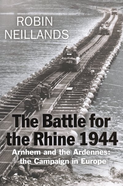 The Battle for the Rhine: The Battle of the Bulge and the Ardennes Campaign, 1944