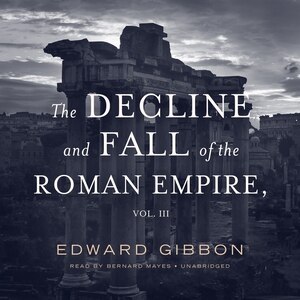 Couverture_The Decline And Fall Of The Roman Empire, Vol. 3