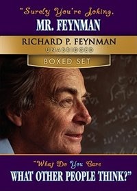 Richard P. Feynman Boxed Set: Surely You're Joking, Mr. Feynman! And What Do You Care What Other People Think?