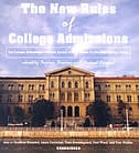 The New Rules of College Admissions: Ten Former Admissions Officers Reveal What It Takes to Get into College Today