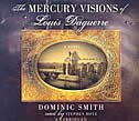 Front cover_The Mercury Visions of Louis Daguerre