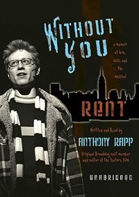 Without You MP3: A Memoir of Love, Loss, and the Musical Rent