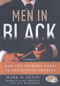 Men In Black: How the Supreme Court is Destroying America