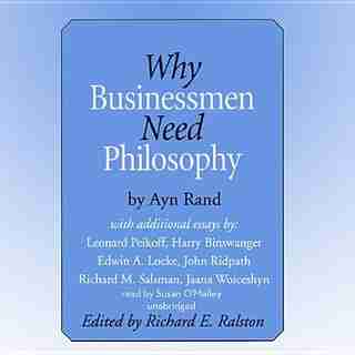 Why Businessmen Need Philosophy And Other Essays by Jaana Woiceshyn