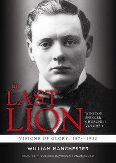 Front cover_The Last Lion: Winston Spencer Churchill, Vol. 1