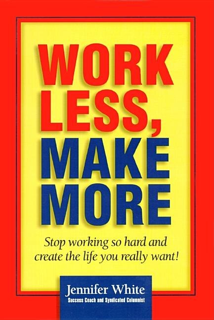 Couverture_Work Less, Make More