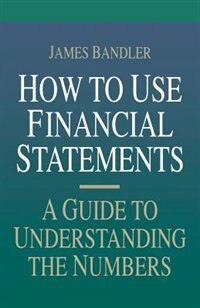 Front cover_How to Use Financial Statements: A Guide to Understanding the Numbers