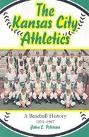 Front cover_The Kansas City Athletics: A Baseball History, 1954-1967