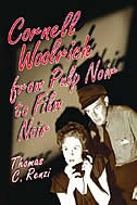 Front cover_Cornell Woolrich From Pulp Noir To Film Noir