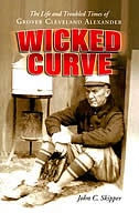 Couverture_Wicked Curve: The Life And Troubled Times Of Grover Cleveland Alexander