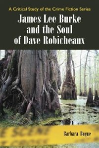 Front cover_James Lee Burke And The Soul Of Dave Robicheaux