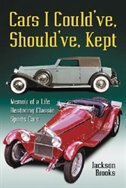Front cover_Cars I Couldve, Shouldve, Kept: Memoir Of A Life Restoring Classic Sports Cars