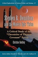 Stephen R. Donaldson and the Modern Epic Vision: A Critical Study of the Chronicles of Thomas Covenant Novels