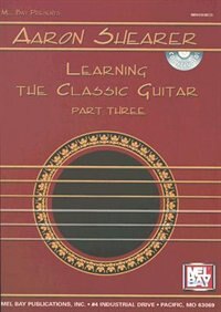 Aaron Shearer Learning The Classic Guitar Part 3 Book/cd Set