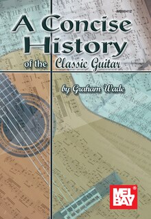 Front cover_A Concise History Of The Classic Guitar
