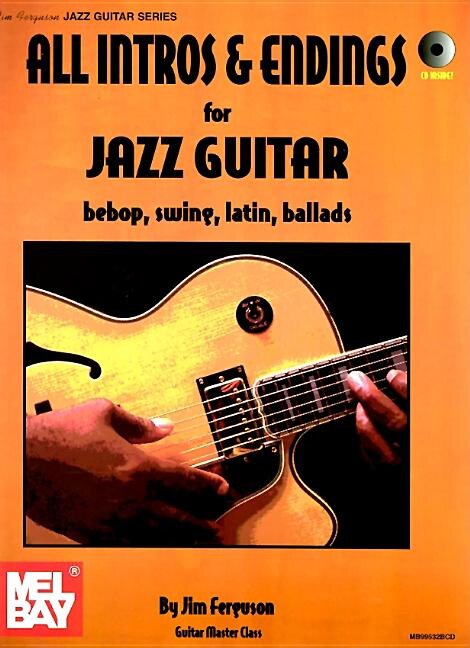 All Intros And Endings For Jazz Guitar Book/cd Set: Bebop, Swing, Latin, Ballads