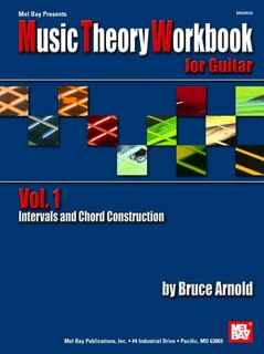 Music Theory Workbook for Guitar, Volume 1: Intervals and Chord Construction