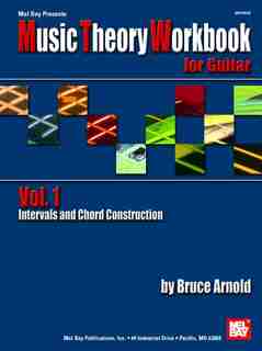 Music Theory Workbook For Guitar Vol. 1: Intervals and Chord Construction de Bruce Arnold