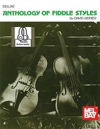 Deluxe Anthology Of Fiddle Styles (book + Online Audio)