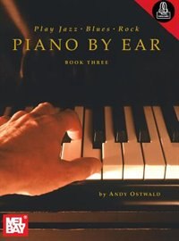 Front cover_Play Jazz, Blues, And Rock Piano By Ear, Book Three Book
