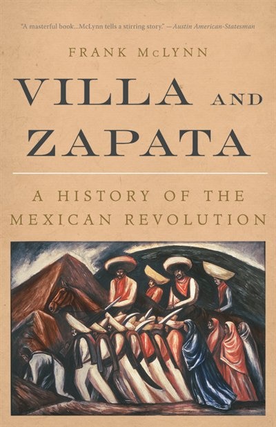 Front cover_Villa And Zapata: A History Of The Mexican Revolution